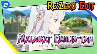 Emilia-tan adalah malaikat | Re:Zero_2