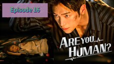 ARE U HUM🤖N Episode 16 Tag Dub