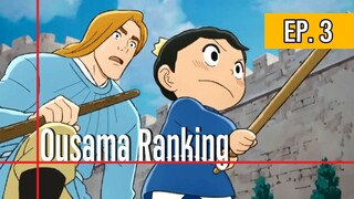 Ousama Ranking EP. 3