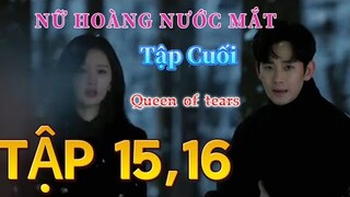 Review phim: Nữ Hoàng Nước Mắt Tập 15,16 Tập cuối || Nữ hoàng mất trí nhớ bị kẻ ác lừa gạt