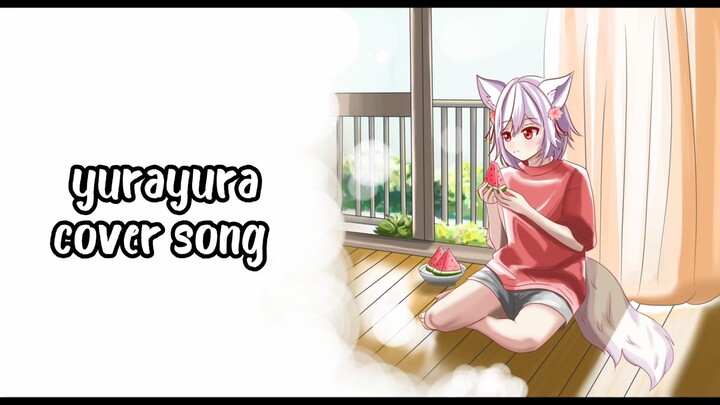 yurayura - cover song