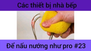 Các thiết bị nhà bếp để mấu nướng như pro #23