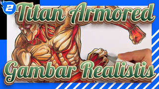 Hajime Isayama Akan Terkejut! Gambar Super Realistis Titan Armored_2