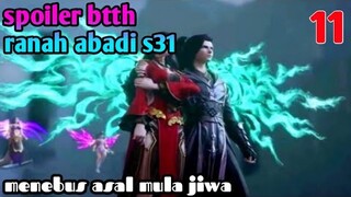 Batle Through The Heavens Ranah Abadi S31 Part 11 : Menebus Asal Mula Jiwa