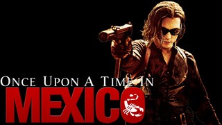 Once Upon a Time in Mexico (2003)