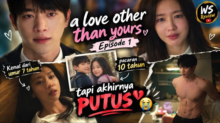 A LOVE OTHER THAN YOURS EPISODE 1
