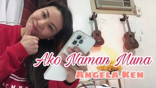 AKO NAMAN MUNA | Angela Ken | Cover by Jonah Ruth