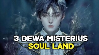 3 DEWA MISTERIUS DI SOUL LAND