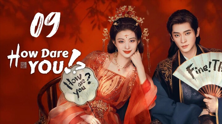 HOW DARE YOU (2026) EP. 9 - ENG SUB