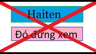 Đừng xem nó là haiten