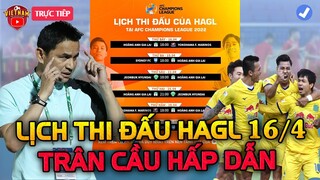 🔴Lịch Thi Đấu HAGL Cup C1 Châu Á Hôm Nay 16/4: Trận Cầu Hấp Dẫn, Công Phượng Ra Biển Lớn