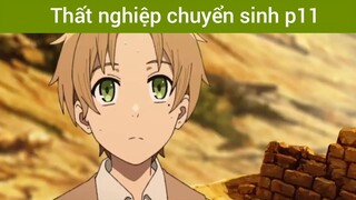 Thất nghiệp chuyển sinh p11