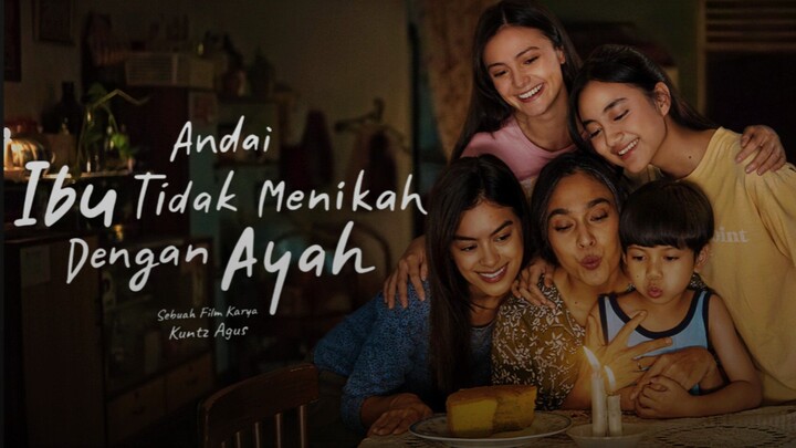[MOVIE] ANDAI IBU TIDAK MENIKAH DENGAN AYAH - Film Drama Keluarga Indonesia Penuh Haru