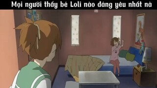 Mọi người thấy bé Loli nào đáng yêu nhất nà #amv