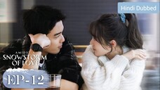 AMIDST A SNOWSTORM OF LOVE 《Hindi DUB》Episode 12