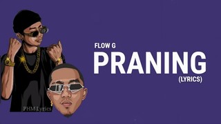 (PRANING) LYRICS BY FLOW G (sped up)