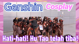 [Genshin, COSPLAY] Hati-hati! Hu Tao telah tiba!