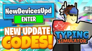 ALL NEW *NEW DEVICES* UPDATE OP CODES! Roblox Typing Simulator