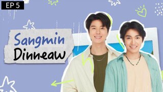 🇹🇭 S̶a̶n̶g̶m̶i̶n̶ D̶i̶n̶n̶e̶a̶w̶ : EP 5 - SUB INDO  Cr.Cansubber