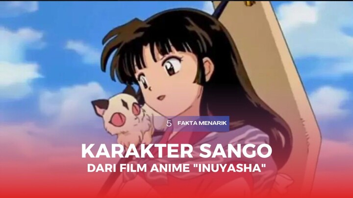 5 Fakta Menarik Karakter Sango Dalam Film Anime "Inuyasha"