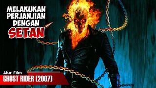 MENDAPAT KEKUATAN SUPER DARI SETAN | ALUR CERITA FILM GHOST RIDER (2007)