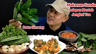 MAKAN LALAPAN MENTAH JENGKOL PARE MENTAH DAUN GINSENG AYAM WOKU  IKAN ASIN SAMBAL TERASI #mukbang