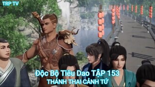Độc Bộ Tiêu Dao TẬP 153-THÁNH THAI CẢNH TỨ