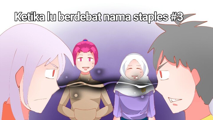 Ketika Lu berdebat nama staples part 3 | Animasi Indonesia Colab bersama dengan@UngnyuAnimasi