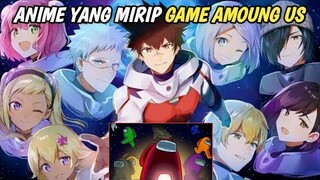 8 Anime Yang Mirip Dengan Game Amoung Us