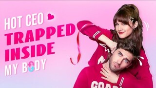 Hot CEO Trapped Inside My Body (Full Movie)