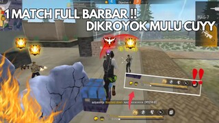 SEMATCH FULL BARBAR DIKROYOK MULU CUY😡❗❗ - Highlight Gameplay Free Fire