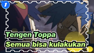 [Tengen Toppa Gurren-Lagann MAD] Epik! Semua bisa kulakukan ！！！_1