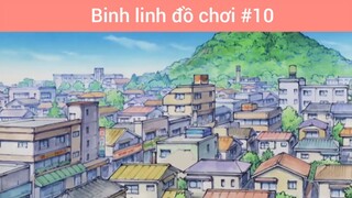 Binh linh đồ chơi p10