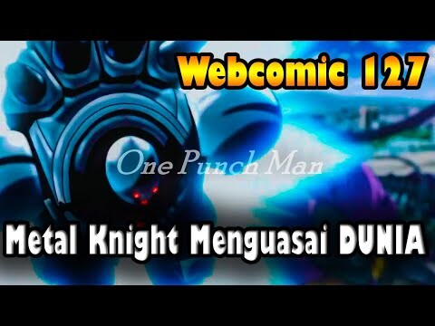 Metal Knight MENGUASAI Asosiasi Pahlawan & Neo Hero - Webcomic 127