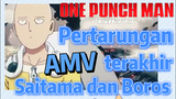 [One Punch Man] AMV | Pertarungan terakhir Saitama dan Boros