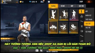 FREE FIRE | TƯỞNG TƯỢNG XEM SHOP GÀ RÁN BÁN TOÀN ĐỒ 1 KIM CƯƠNG THÌ SẼ NHƯ THẾ NÀO - MÚC FULL SHOP !