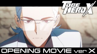 TO BE HERO X||OPENING (ver.X)