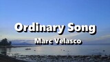 Ordinary Song - Marc Velasco ( Lyrics )