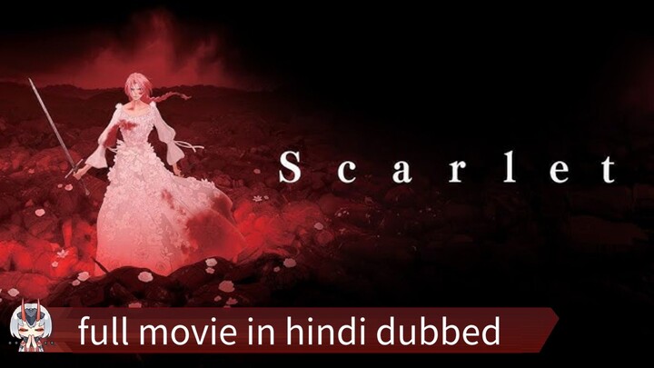 SCARLET anime full movie in hindi dubbed