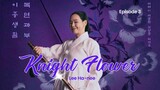 Knight Flower (with English subtitle) Episode 3