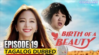 BIRTH OF A BEAUTY EPISODE 19 TAGALOG DUBBED