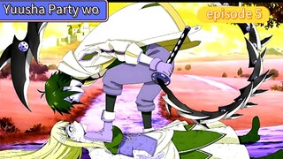 aku cerita yang Yuusha Party wo episode 5