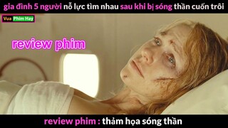 Thảm Họa ập Đến mới Biết Gia Đình Quý Giá thế nào - Review phim Thảm Họa Sóng Thần