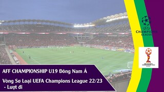 Cup C1 châu âu lượt đi vòng đấu sơ loại 22/23, u19 Đông Nam á, cup Nữ Đông Nam Á 2022