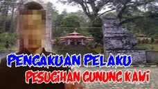 KISAH MISTERI NYATA : PENGAKUAN PELAKU PESUGIHAN GUNUNG KAWI