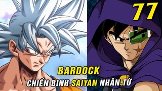 Goku lần đầu biết về Bardock , Bí mật của nhóm Heeter được tiết lộ [ Dragon Ball Super 77 ]