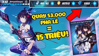 THỬ THÁCH TIÊU 15 TRIỆU VỚI 53K PHA LÊ TRONG HONKAI IMPACT 3 | BI HUỲNH SENPAI