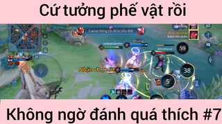 Cứ tưởng phế vật rồi không ngờ đánh quá thích #7