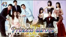 Princess aurora | episode 43 | English subtitle