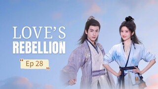 Love's Rebellion Episode 28